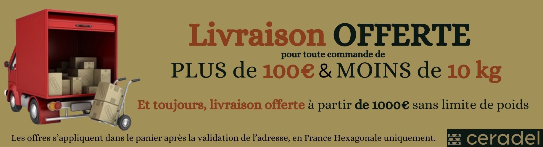 LIVRAISON GRATUITE A PARTIR DE 1000€